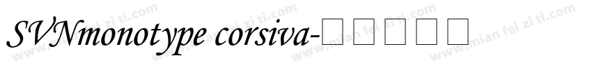 SVNmonotype corsiva字体转换